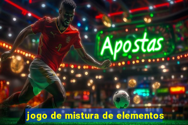 jogo de mistura de elementos